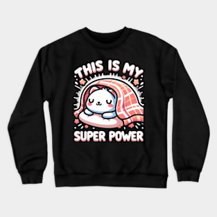 super power Crewneck Sweatshirt